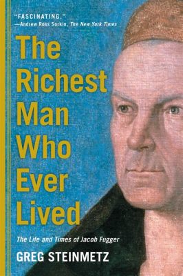 The Richest Man Who Ever Lived: An Exploration into Greed and Its Consequences!